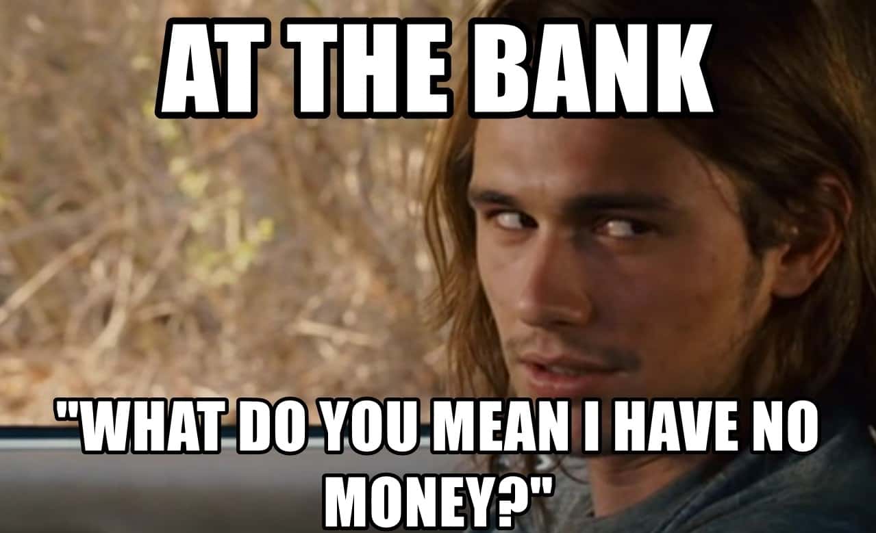 at-the-bank-what-do-you-mean-i-have-no-money-1526883797644.jpg